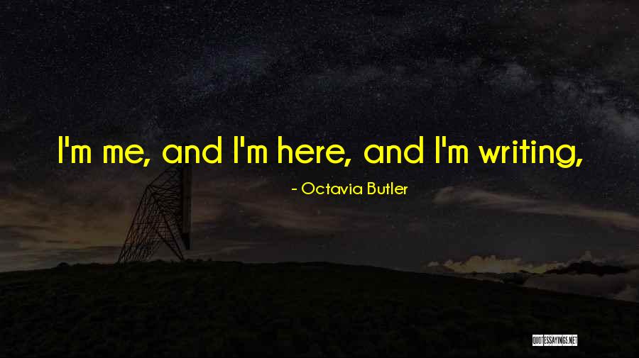 Maulhardt Farms Quotes By Octavia Butler Maulhardt Farms Quotes By Octavia Butler
