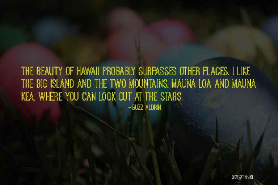 Mauna Kea Quotes By Buzz Aldrin