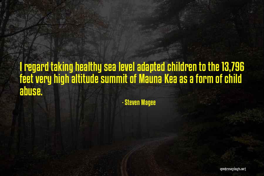 Mauna Kea Quotes By Steven Magee