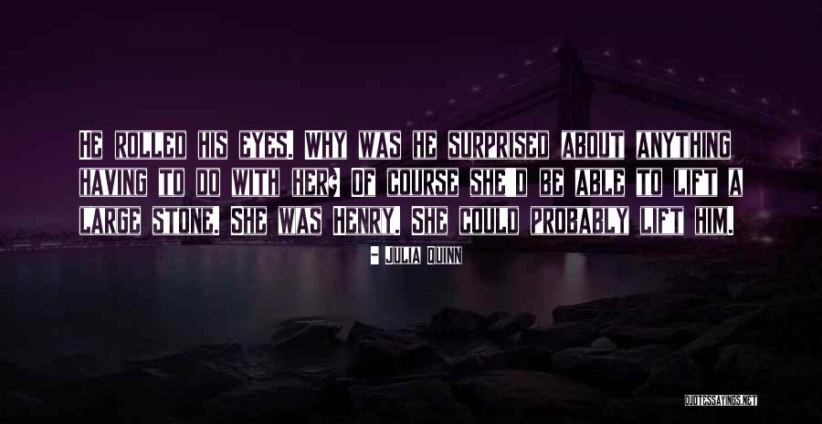 Mauney Farms Quotes By Julia Quinn Mauney Farms Quotes By Julia Quinn