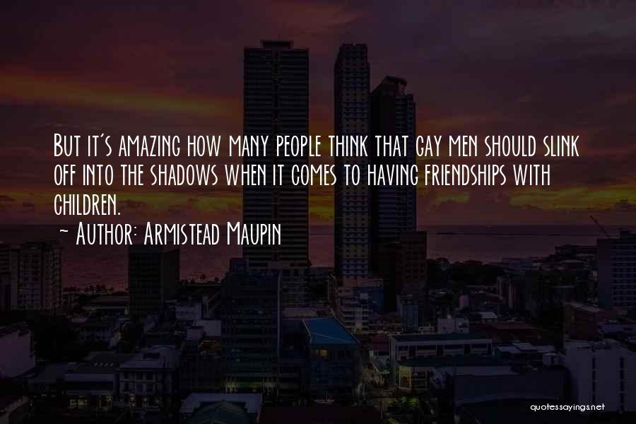 Maupin Quotes By Armistead Maupin