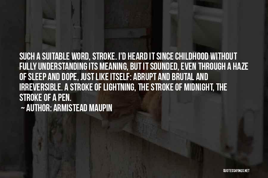 Maupin Quotes By Armistead Maupin