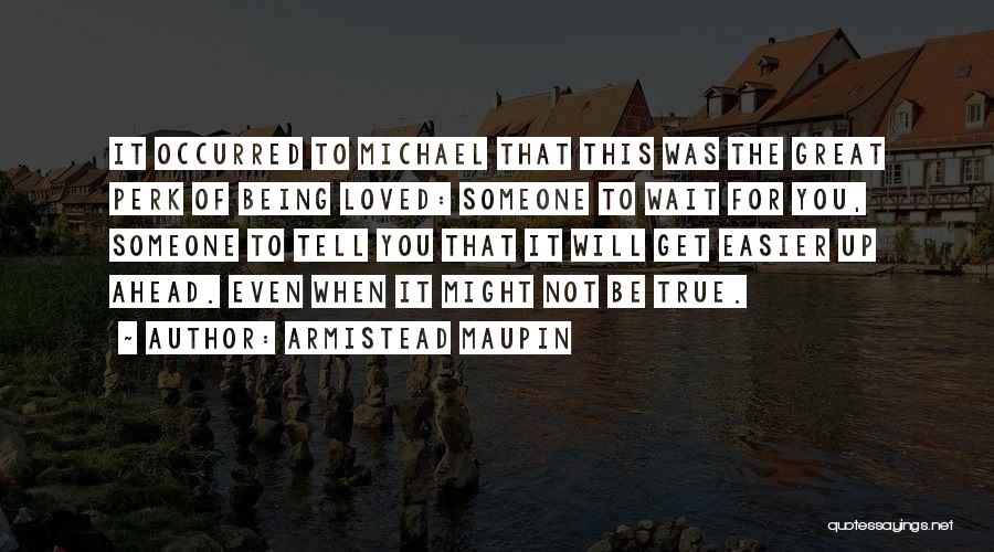 Maupin Quotes By Armistead Maupin