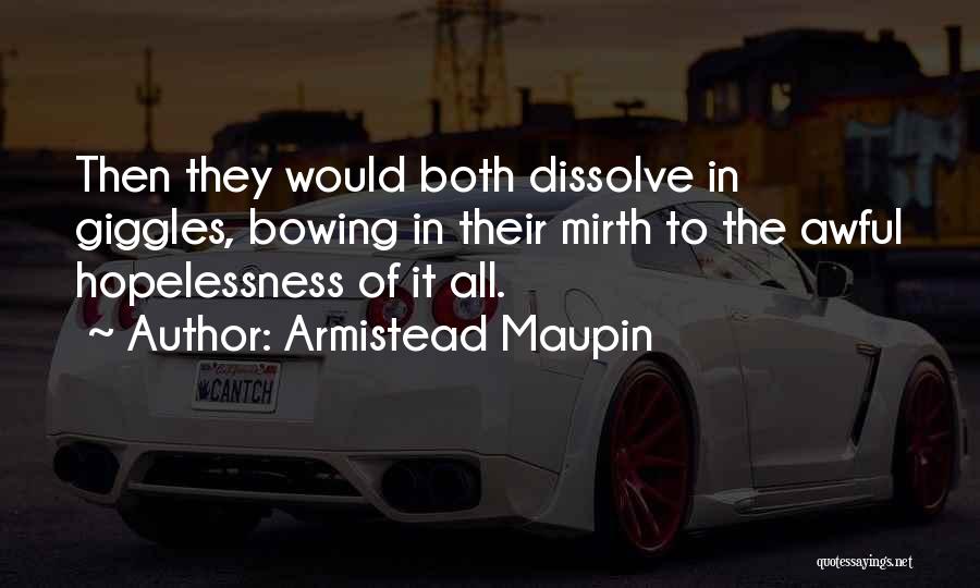 Maupin Quotes By Armistead Maupin