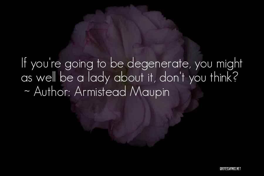 Maupin Quotes By Armistead Maupin