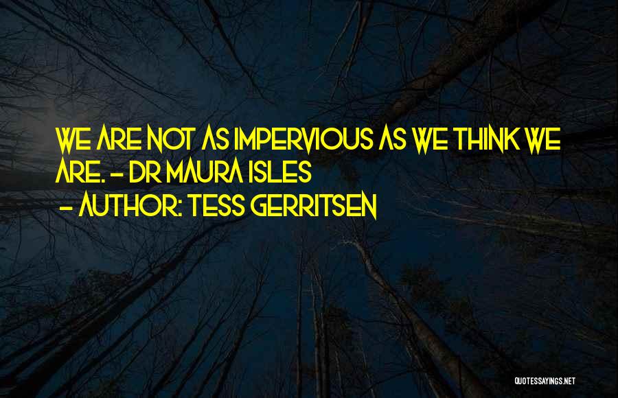 Maura Isles Best Quotes By Tess Gerritsen