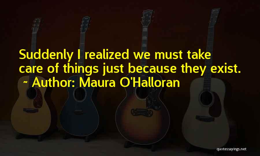 Maura O'Halloran Quotes 2144491