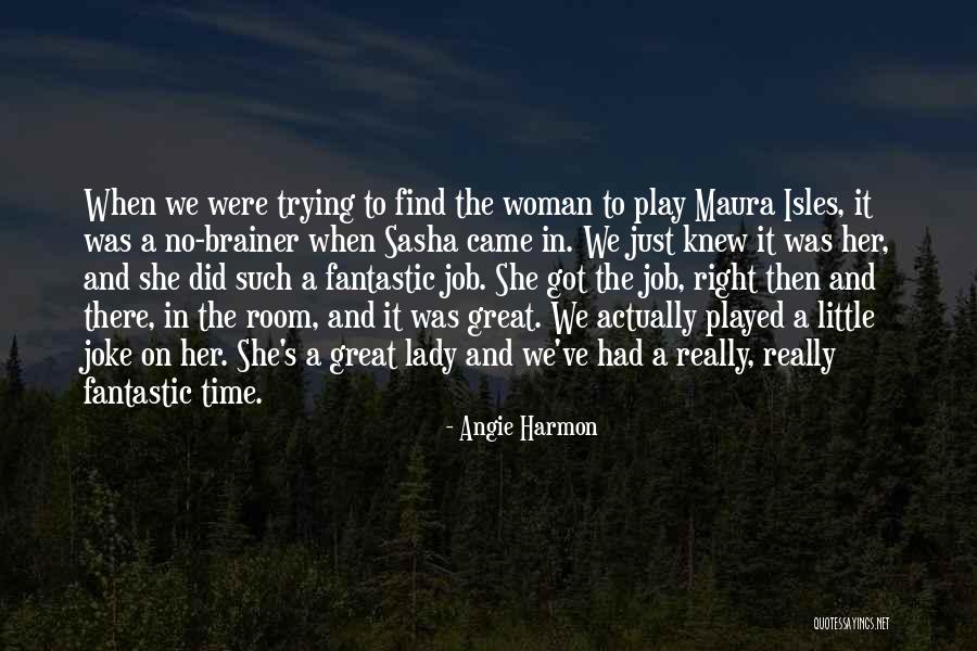 Maura Quotes By Angie Harmon Maura Quotes By Angie Harmon