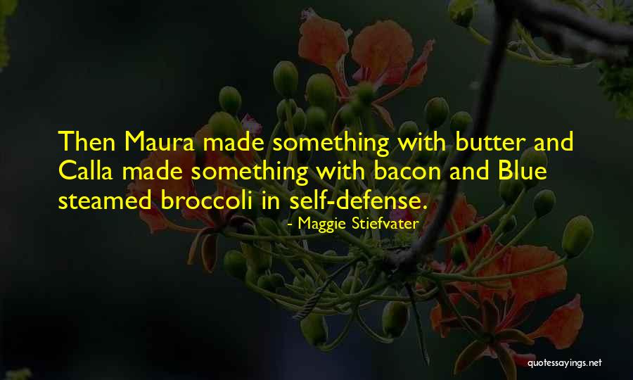 Maura Quotes By Maggie Stiefvater Maura Quotes By Maggie Stiefvater