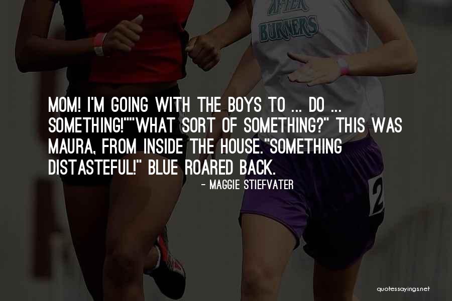 Maura Quotes By Maggie Stiefvater Maura Quotes By Maggie Stiefvater