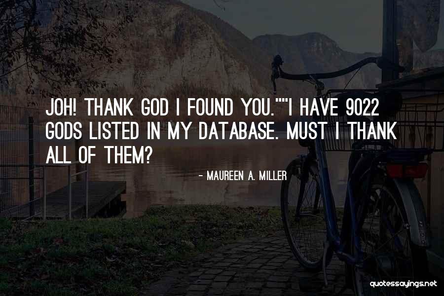 Maureen A. Miller Quotes 1153839 Maureen A. Miller Quotes 1153839