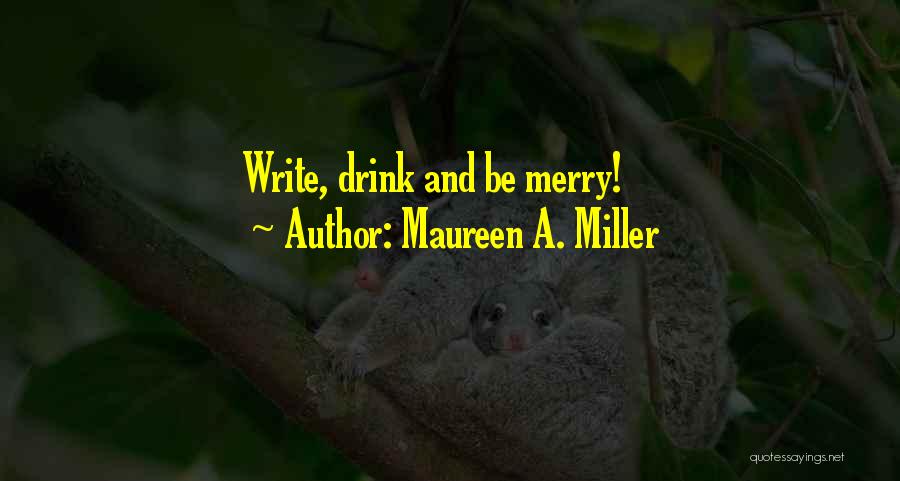 Maureen A. Miller Quotes 414546