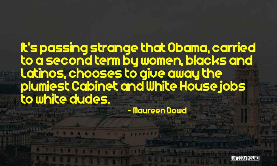 Maureen Dowd Quotes 1294373 Maureen Dowd Quotes 1294373