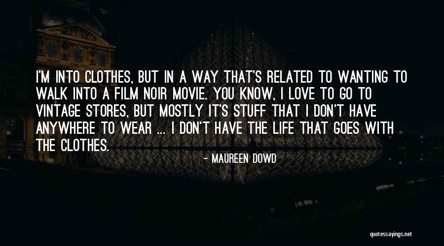 Maureen Dowd Quotes 1429312 Maureen Dowd Quotes 1429312