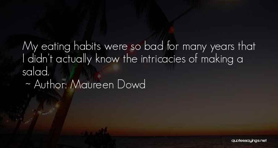 Maureen Dowd Quotes 1434030