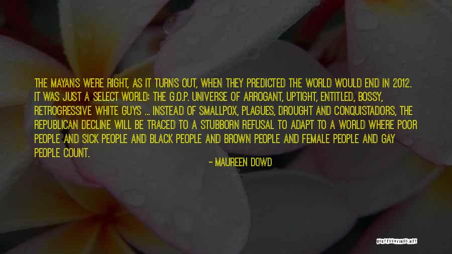 Maureen Dowd Quotes 1593853 Maureen Dowd Quotes 1593853