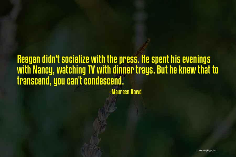 Maureen Dowd Quotes 1636993 Maureen Dowd Quotes 1636993