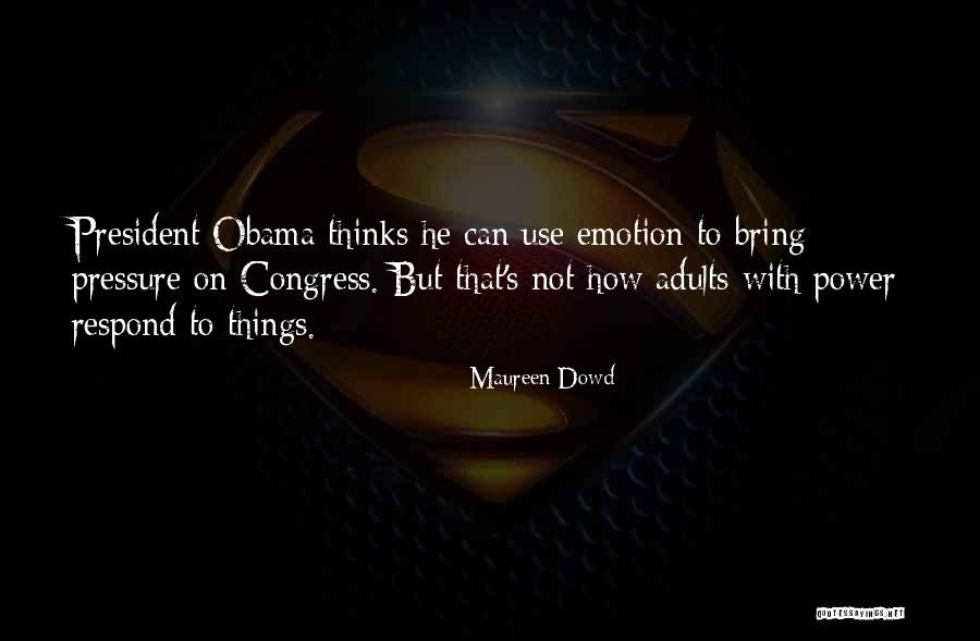 Maureen Dowd Quotes 1647268 Maureen Dowd Quotes 1647268