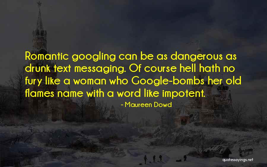 Maureen Dowd Quotes 2062055 Maureen Dowd Quotes 2062055
