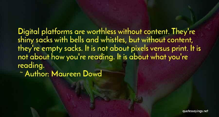 Maureen Dowd Quotes 2090207
