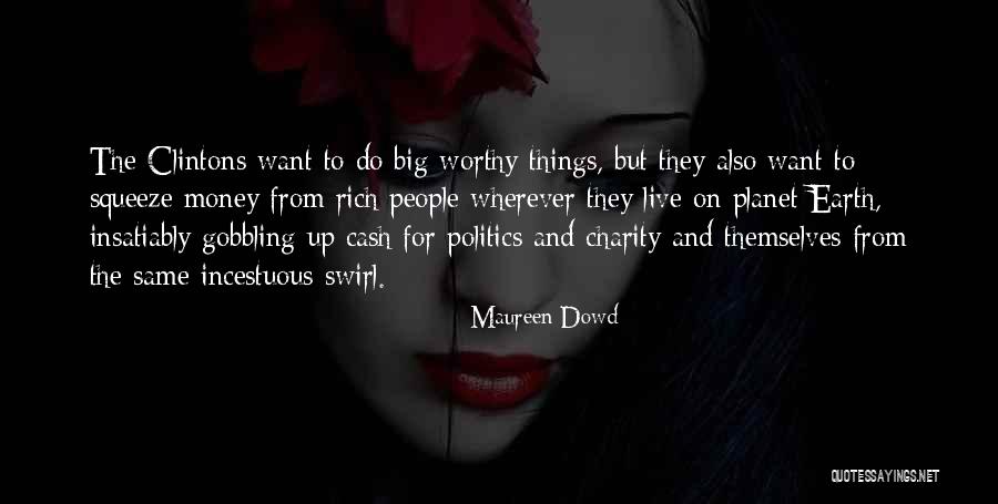 Maureen Dowd Quotes 2112282 Maureen Dowd Quotes 2112282