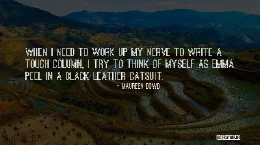 Maureen Dowd Quotes 2263504 Maureen Dowd Quotes 2263504