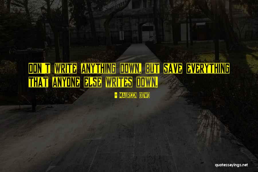 Maureen Dowd Quotes 300255 Maureen Dowd Quotes 300255