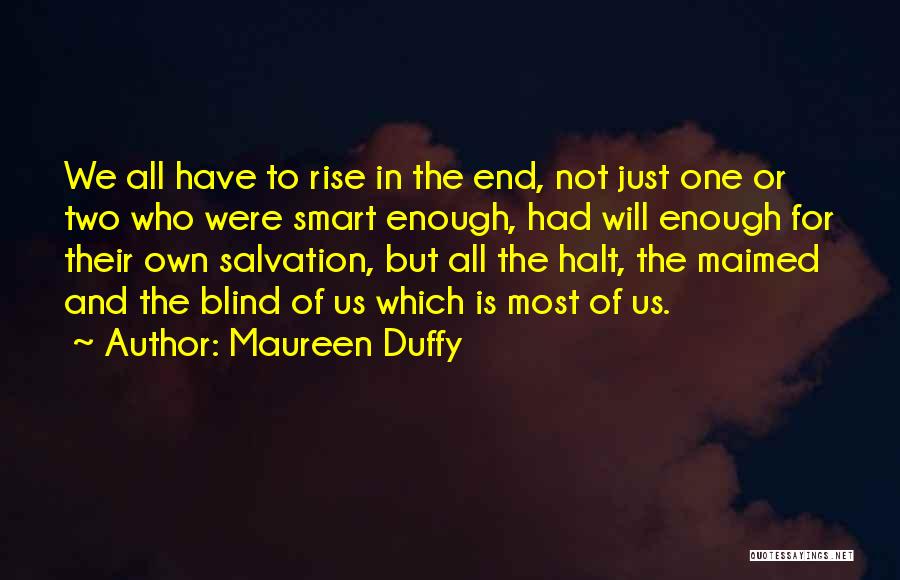 Maureen Duffy Quotes 459732