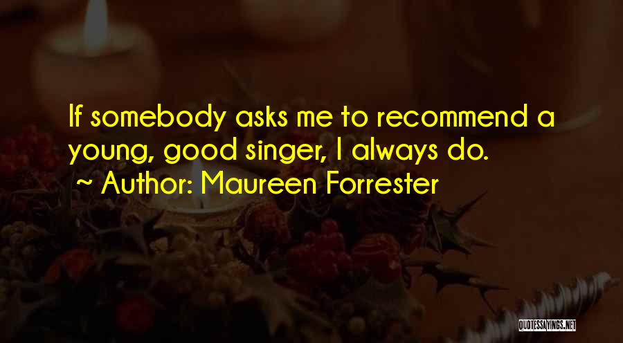 Maureen Forrester Quotes 91085