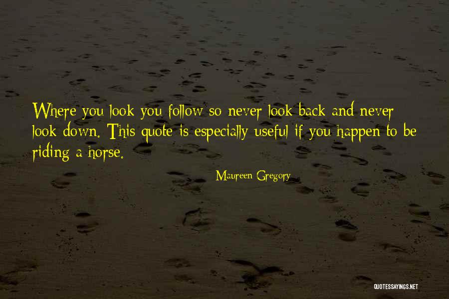 Maureen Gregory Quotes 781757
