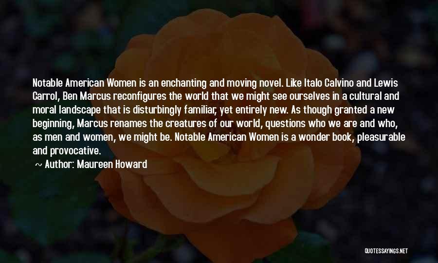 Maureen Howard Quotes 1379187