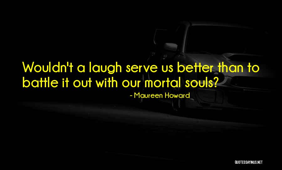 Maureen Howard Quotes 402898