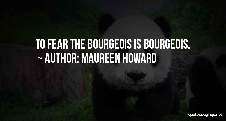Maureen Howard Quotes 509201
