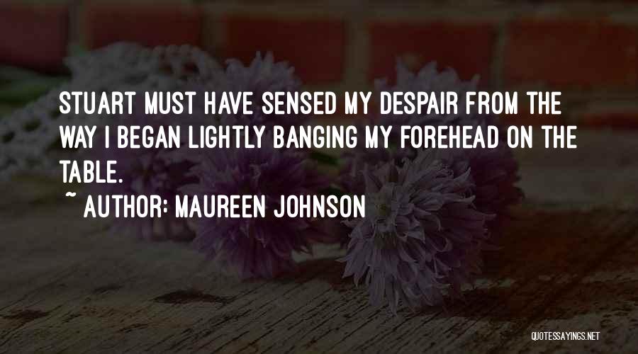 Maureen Johnson Quotes 1143427