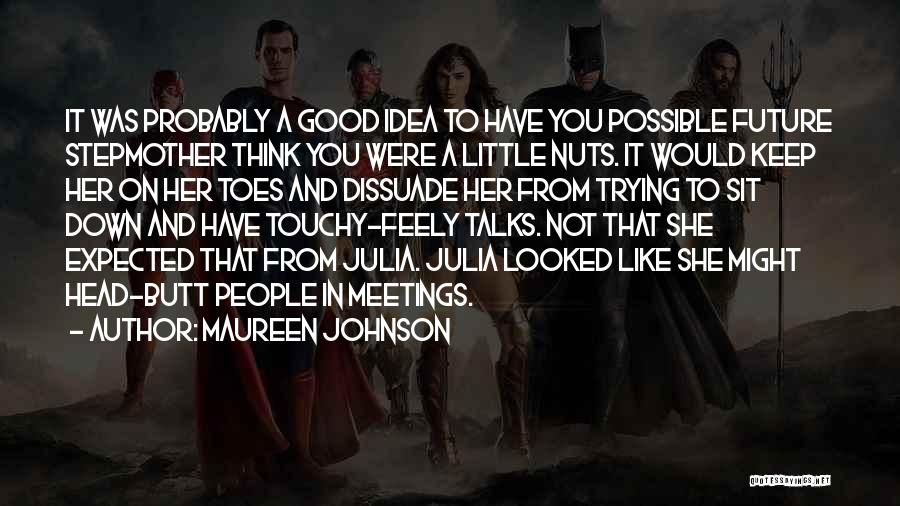 Maureen Johnson Quotes 1523971