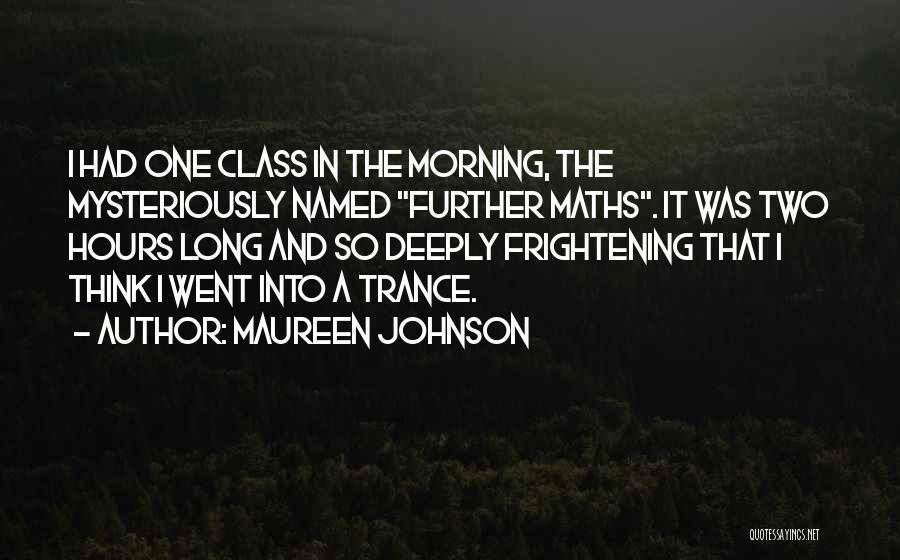 Maureen Johnson Quotes 1756993