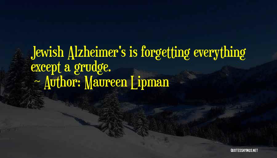 Maureen Lipman Quotes 1076421