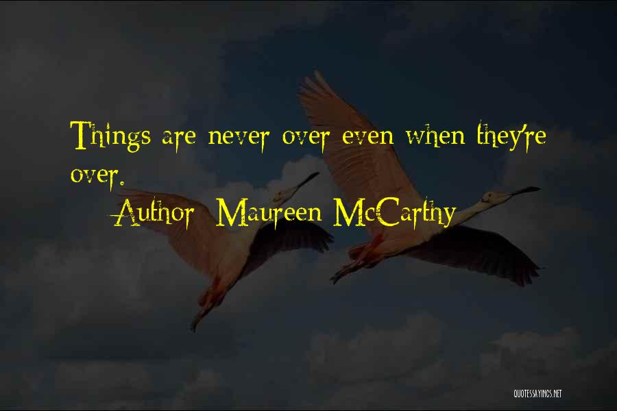 Maureen McCarthy Quotes 1112599