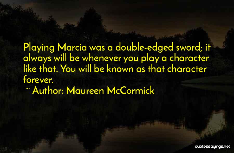 Maureen McCormick Quotes 797506