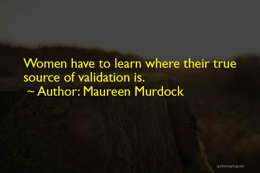 Maureen Murdock Quotes 670680