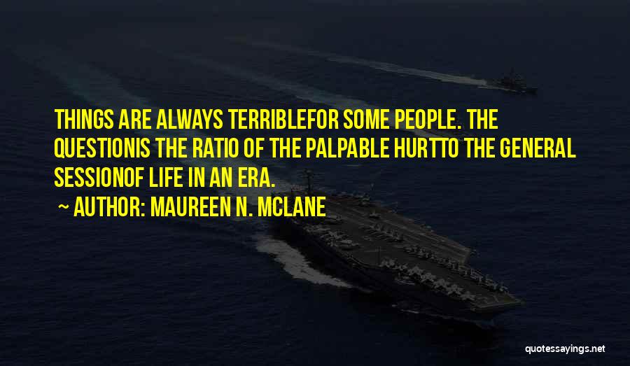 Maureen N. McLane Quotes 332944
