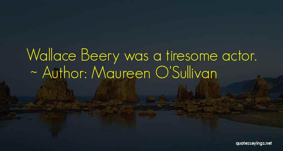 Maureen O'Sullivan Quotes 1654444