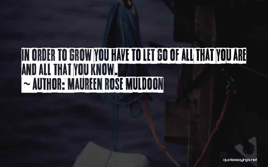 Maureen Rose Muldoon Quotes 1538452