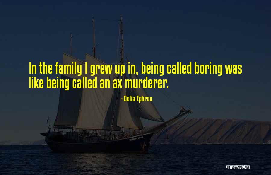 Mauretania 2 Quotes By Delia Ephron Mauretania 2 Quotes By Delia Ephron