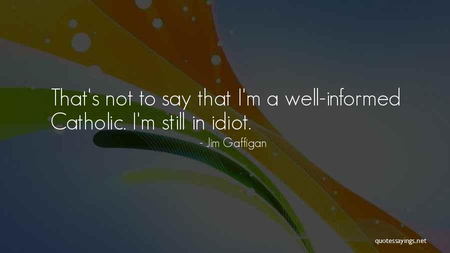 Mauriac Voyages Quotes By Jim Gaffigan