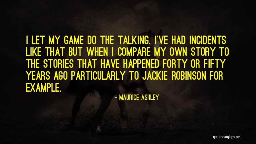 Maurice Ashley Quotes 976951