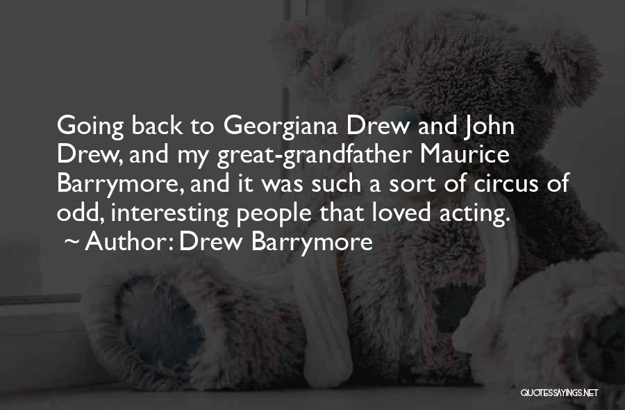 Maurice Barrymore Quotes By Drew Barrymore
