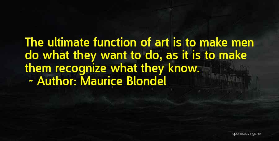 Maurice Blondel Quotes 871904