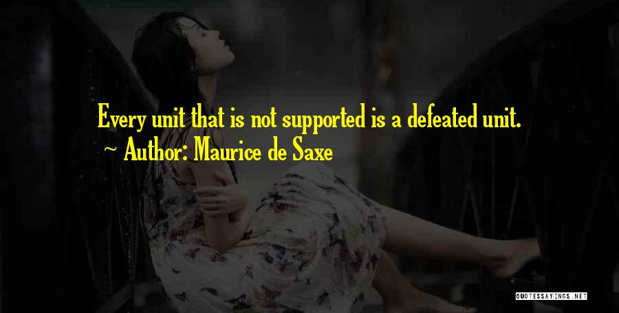 Maurice De Saxe Quotes 1473588