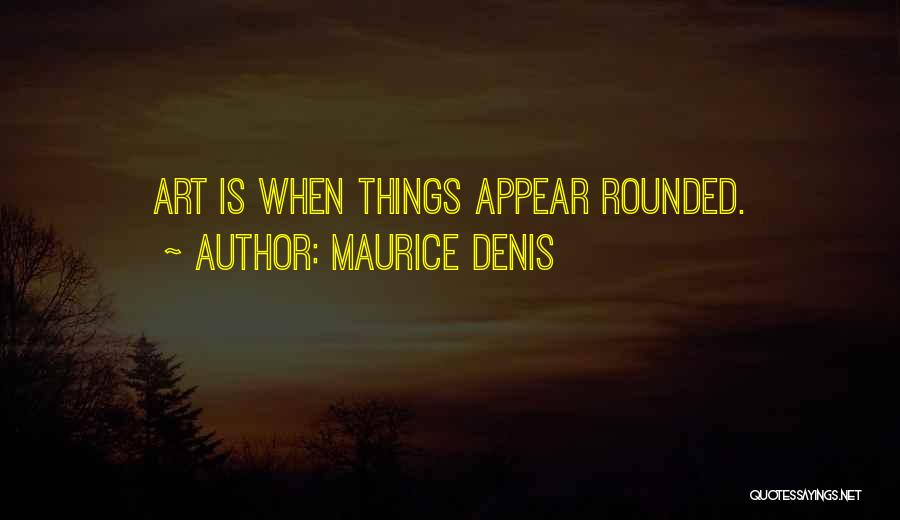 Maurice Denis Quotes 1740401